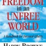 Le Livre How I Found Freedom in an Unfree World d'Harry Browne Found Freedom in an Unfree World