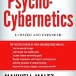 Le Livre Psycho-Cybernetics : Updated and Expanded du Docteur Maxwell Maltz Psycho-Cybernetics