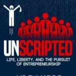 Le Livre UNSCRIPTED - Life, Liberty, And The Pursuit Of Entrepreneurship par MJ DeMarco unscripted
